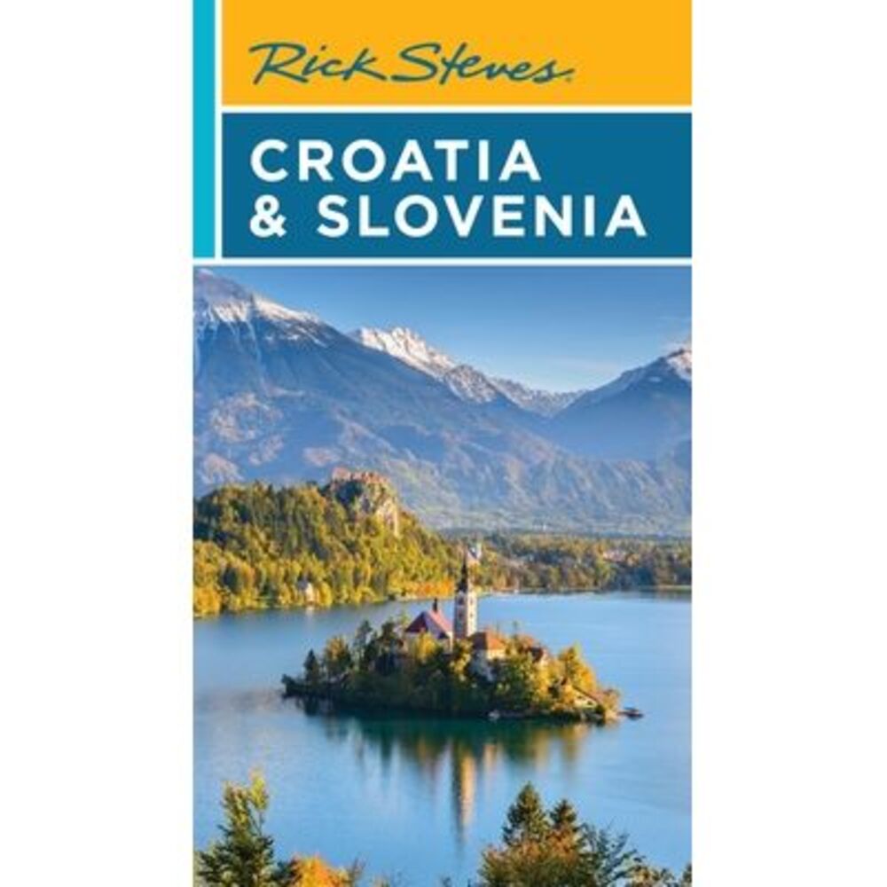 Rick Steves Croatia & Slovenia -- Rick Steves